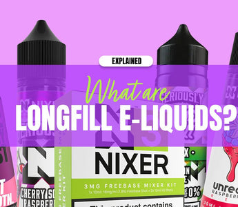 Longfill Vape Juice - Explained - Prime Vapes UK