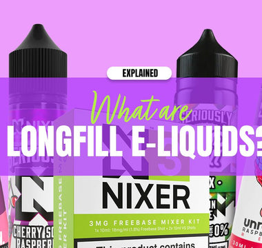 Longfill Vape Juice - Explained - Prime Vapes UK