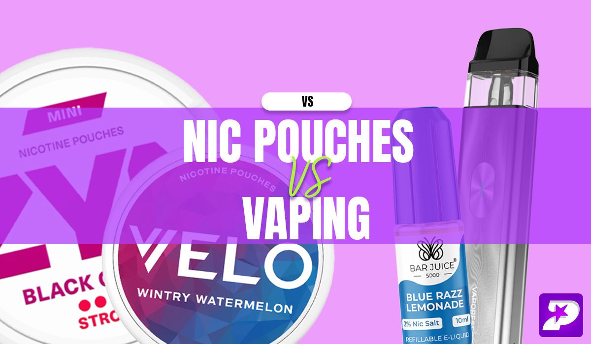 Nicotine Pouches vs Vapes - The Facts - Prime Vapes UK