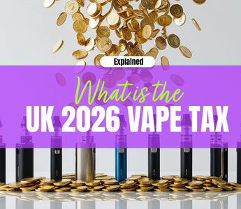 The UK 2026 Vape Tax: The Facts & Implications - Prime Vapes UK