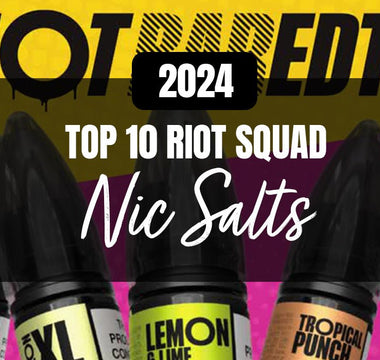 Top 10 Riot Bar EDTN Nic Salt Flavours 2024 - Prime Vapes UK