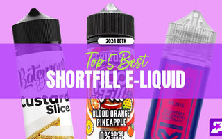 Top 5 Best Shortfills of 2024 - Prime Vapes UK